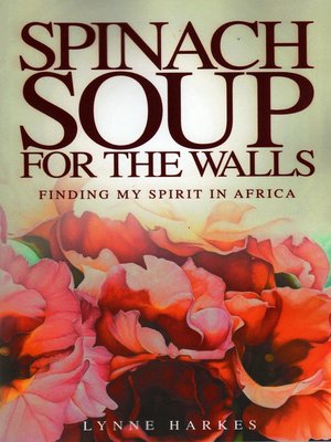 cover image of Spinach Soup for the Walls